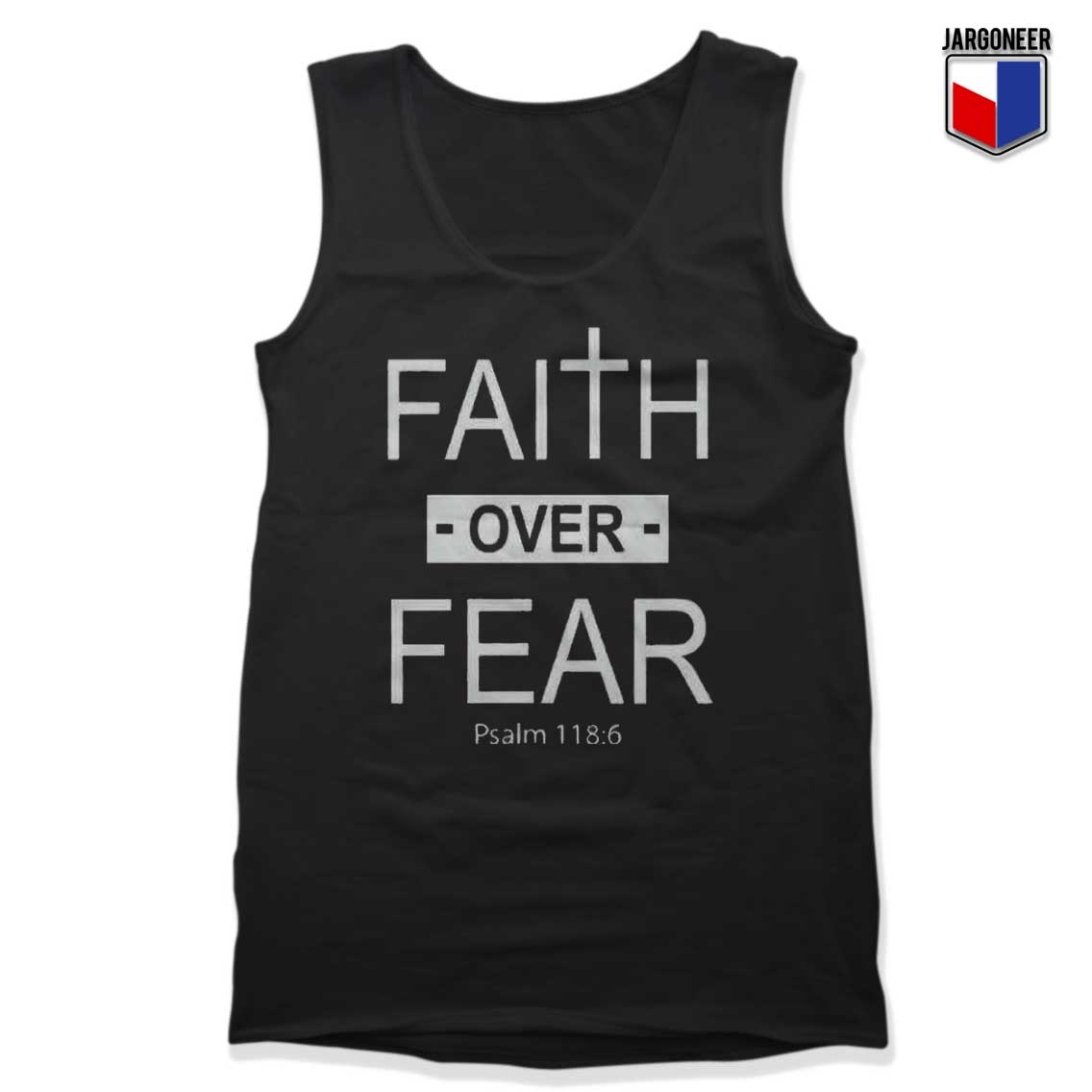 Faith Over Fear Black Tank Top - Shop Unique Graphic Cool Shirt Designs