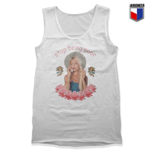 Paris Hilton Stop Being Poor Tank Top