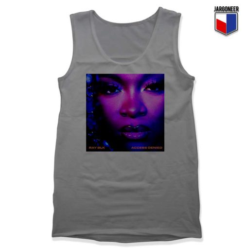 Ray BLK song Access Denied Tank Top