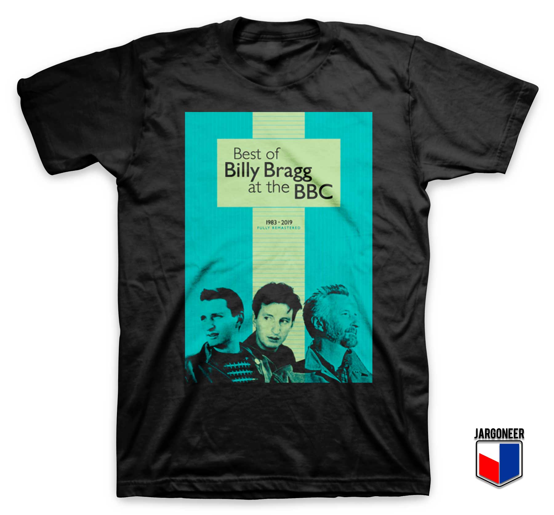 The Best of Billy Bragg at the BBC T Shirt - Shop Unique Graphic Cool Shirt Designs