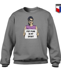 Pop Punk Is My Sport Sweatshirt