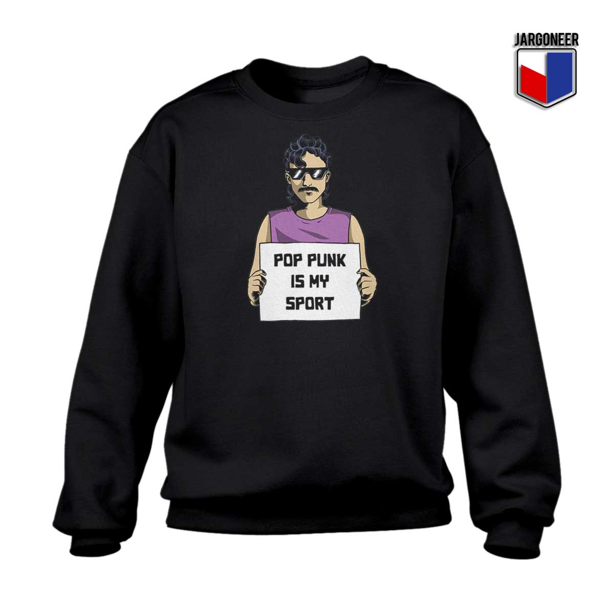 Pop Punk Is My Sport Sweatshirt - Shop Unique Graphic Cool Shirt Designs