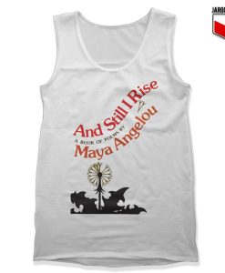 And Still I Rise Tank Top 247x300 - Shop Unique Graphic Cool Shirt Designs