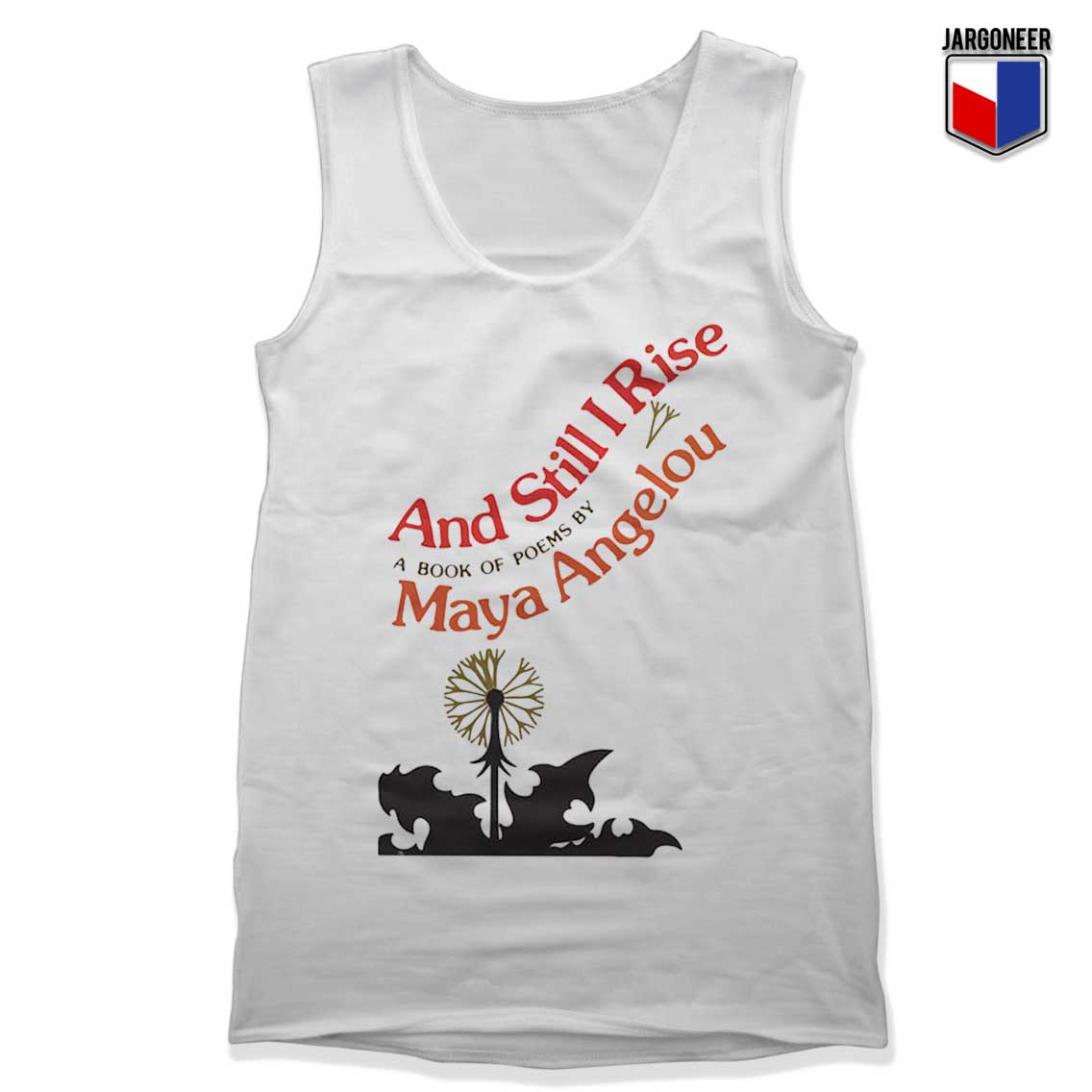 And Still I Rise Tank Top - Shop Unique Graphic Cool Shirt Designs