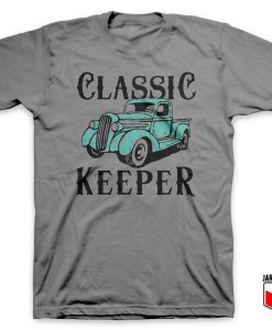 Classic Car Keeper T Shirt
