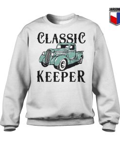 Classic Car Keeper Sweatshirt 247x300 - Shop Unique Graphic Cool Shirt Designs