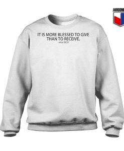 More-Blessed-To-Give-Than-To-Receive-White-Sweatshirt