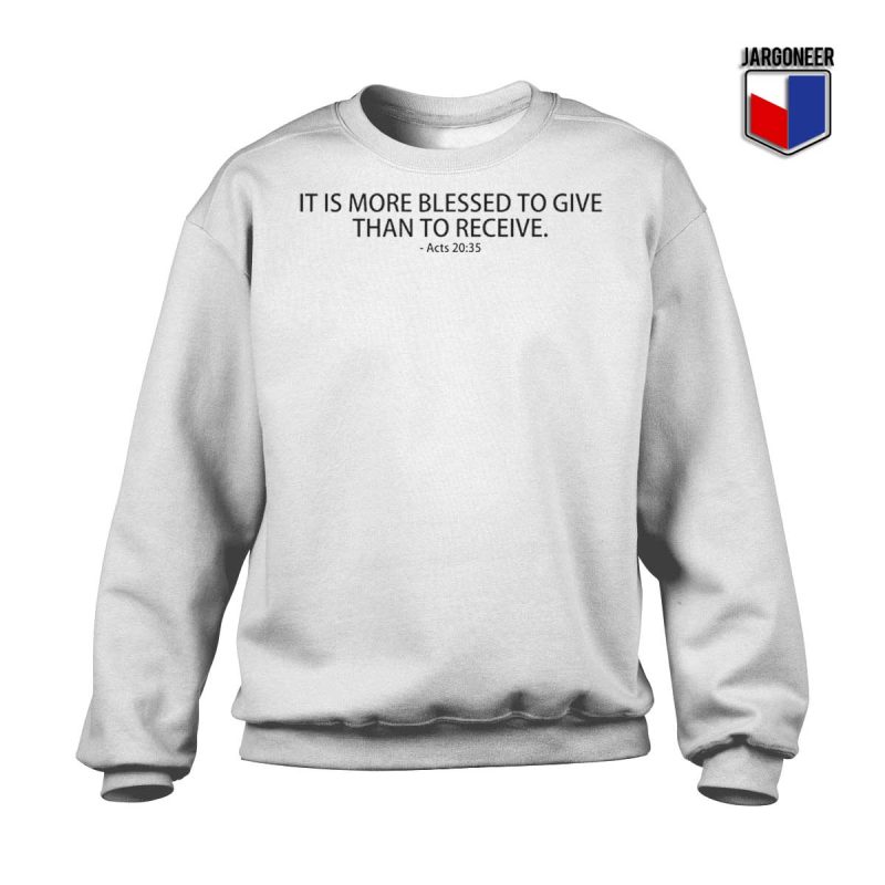 More-Blessed-To-Give-Than-To-Receive-White-Sweatshirt