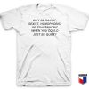 Why-be-Racist-Sexist-Homophobic-T-Shirt
