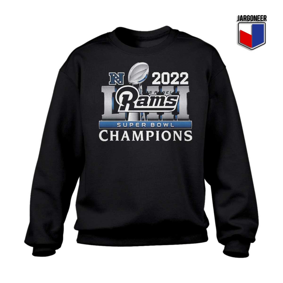 Los Angeles Rams Super Bowl Champions 2022 Sweatshirt - Shop Unique Graphic Cool Shirt Designs