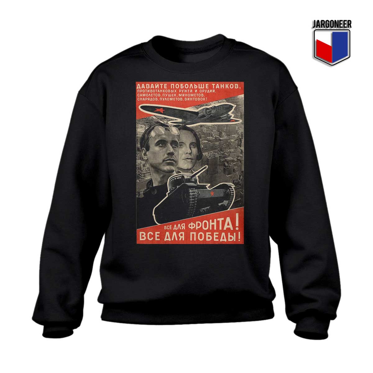 USSR WWII Propaganda Sweatshirt - Shop Unique Graphic Cool Shirt Designs