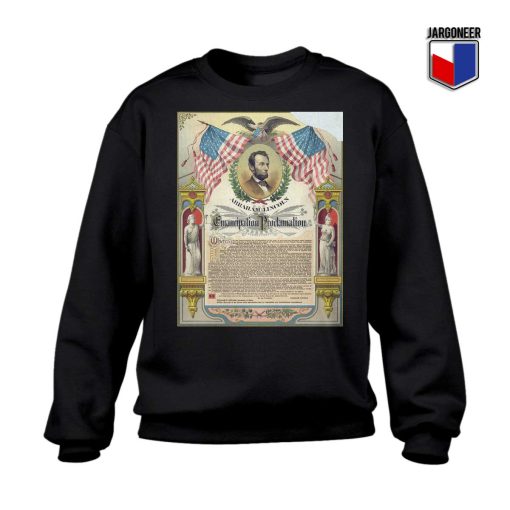 Emancipation proclamation Sweatshirt