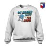 On-Board-With-The-Lord-White-Sweatshirt
