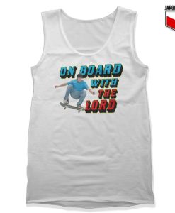 On Board With The Lord Tank Top