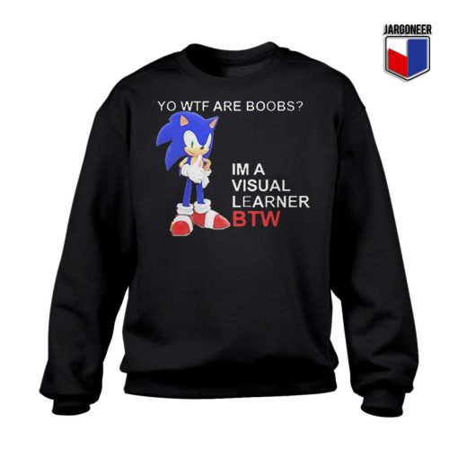 Yo Wtf Are Boobs Sweatshirt