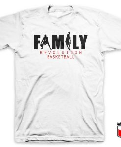 Family Revolution Basketball T Shirt