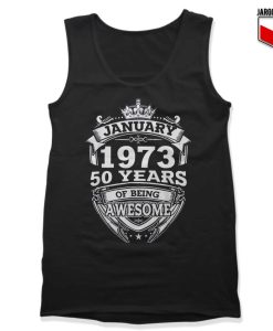 January 1973 50 Years Of Being Awesome Tank Top